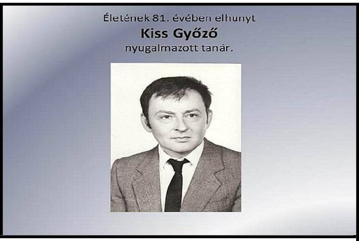 Elhunyt Kiss Gyz, iskolnk volt tanra